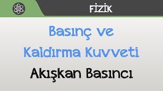 Basınç ve Kaldırma Kuvveti  Akışkan Basıncı [upl. by Inalawi230]