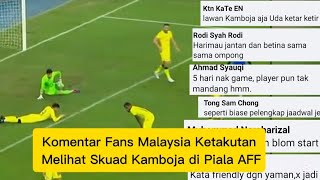 Komentar Fans Malaysia Ketakutan Melihat Skuad Kamboja di Piala AFF 2024 [upl. by Hatti468]