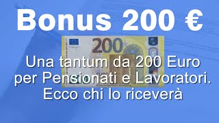 BONUS 200 EURO per Pensionati e Lavoratori  A chi spetta e quando arriva [upl. by Edijabab4]