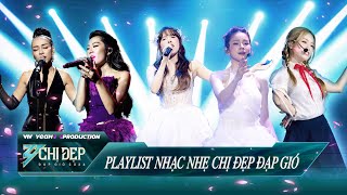 Playlist Nhạc Nhẹ Chị Đẹp Top Hit Tiết Mục Lắng Đọng Được Nghe Nhiều Nhất  CHỊ ĐẸP ĐẠP GIÓ 2024 [upl. by Akener654]