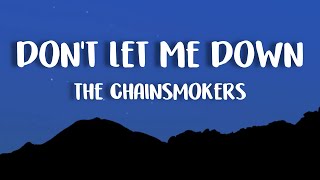 The Chainsmokers  Dont Let Me Down Lyrics ft Daya [upl. by Aelaza]