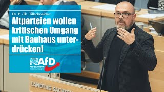 Tillschneider Altparteien wollen kritischen Umgang mit Bauhaus unterdrücken [upl. by Terrye]