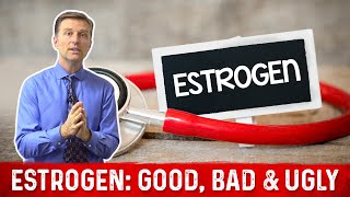 Estrogen The Good the Bad and the Ugly – Dr Berg [upl. by Niledam]