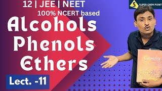 alcohols  phenols  ethers  L11  class 12  JEE  NEET superchempoint [upl. by Ardna]