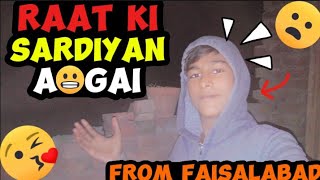 RAAT KI SARDIYAFAISALABAD ️MEIN😬ENJOY KAREN 1MILLION VIEWS😰 [upl. by Latnahs]