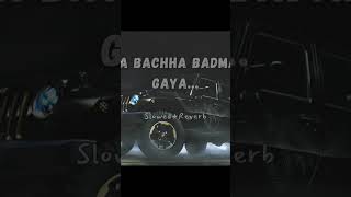 Vailpuna I Sippy Gill I Bachha Bachha Badmash ho gaya I SlowedReverb reverberation ytshorts [upl. by Anilatsyrc]