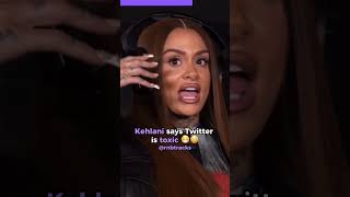 Kehlani says Twitter is toxic 😷😳 [upl. by Aneelahs]