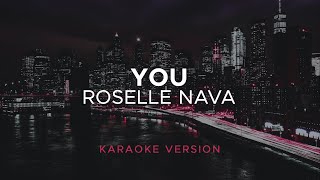 Roselle Nava  You Karaoke Version [upl. by Muirhead841]