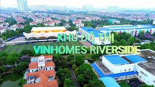 Giới thiệu khu đô thị Vinhomes Riverside quận Long Biên thành phố Hà Nội [upl. by Hollister]