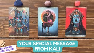 Your Special Message From Kali  Timeless Reading [upl. by Atteras614]