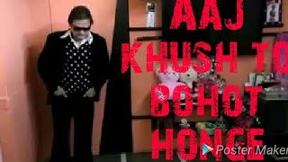 Aaj khush to bohot honge [upl. by Bonilla]