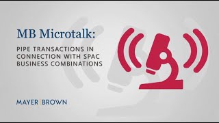 MB Microtalk PIPE Transactions in Connection with SPAC Business Combinations [upl. by Dusty]