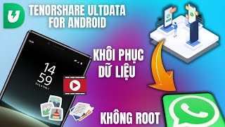 Khôi Phục Tin Nhắn WhatsApp Đã Xóa Khỏi Android Không Cần Root  Tenorshare UltData For Android [upl. by Bertilla299]