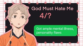 God Must Hate Me  Haikyuu text lyric prank  Musical series 4 Sugawara Angst [upl. by Kamat455]