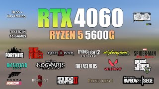 RTX 4060  Ryzen 5 5600G  Test in 16 Games  RTX 4060 Gaming [upl. by Swan]