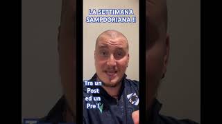 SAMPDORIA  Che settimana  sampdoria calcio blucerchiati genova serieb [upl. by Hartill]