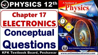 Conceptual Questions  Chapter 17  Electronics l 2nd Year Physics  Federal Board amp KPK Board [upl. by Saeger]