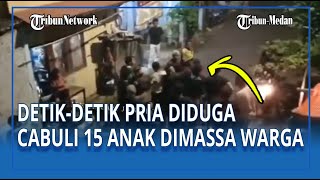 DetikDetik Pria Diduga Berbuat Asusila Kepada 15 Anak Dimassa Warga Bermodus Tanya Sudah Sunat [upl. by Solracsiul]