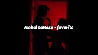 Isabel LaRosa  favorite Lyrics [upl. by Nonnerb]