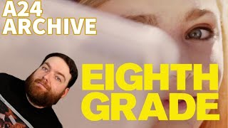 Eighth Grade 2018  The A24 Archive Episode 69 [upl. by Enneibaf854]