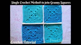 Crochet Made Easy  How to Join Granny Squares  Single Crochet Method Tutorial ♥ Pearl Gomez ♥ [upl. by Pirzada]