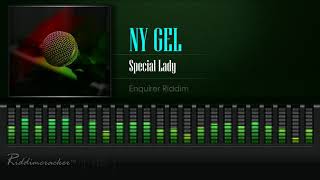 Ny Gel  Special Lady Enquirer Riddim HD [upl. by Urania320]