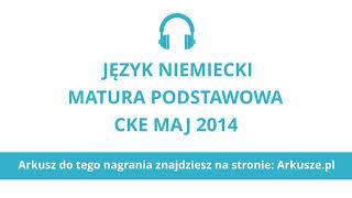 Matura 2014 język niemiecki podstawowy nagranie [upl. by Tedder]