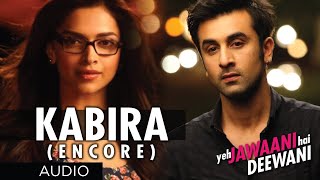 Kabira Full Songquot Yeh Jawaani Hai Deewani  Pritam  Ranbir Kapoor Deepika Padukone [upl. by Munsey]