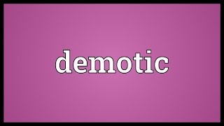 Demotic Meaning [upl. by Woodson]