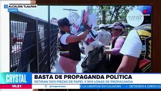 Retiran más de dos mil piezas de propaganda política en Tlalpan  Noticias con Crystal Mendivil [upl. by Jordanna277]