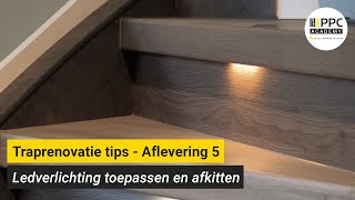 Traprenovatie tips  Aflevering 5 Ledverlichting toepassen en afkitten [upl. by Faria]