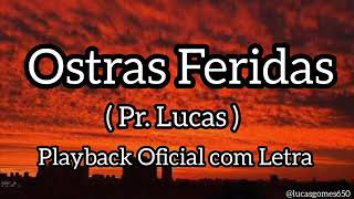 Playback Ostras Feridas Pr Lucas Letra [upl. by Dygall]