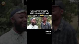 Tanzanians trying to speak English 🔥🤣🙌🏿 [upl. by Atnahsal543]