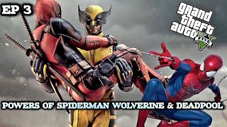 Doomsday Ep 3 Powers of spiderman wolverine amp deadpool gta5 gta [upl. by Nibbor]