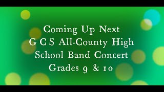 GCS AllCounty High School Band Grades 9 amp 10  December 2024 [upl. by Ettelra863]