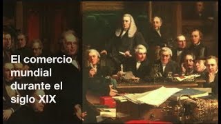 PROTECCIONISMO Y LIBRECAMBISMO 👉 Comercio Mundial SIGLO XIX [upl. by Xer]