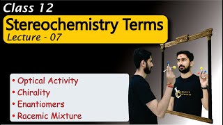 Stereochemistry Terms  Optical Activity  Chirality  Haloalkanes amp Haloarenes  Lecture  07 [upl. by Erdnassak]