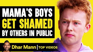 Mamas Boys Get Shamed By Others In Public  Dhar Mann [upl. by Silverman]