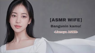 ASMR WIFE Bangunin Istri kamu F4M ASMR Roleplay Indonesia [upl. by Araeic93]