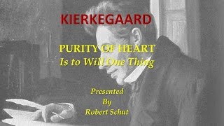 PURITY OF HEART by SOREN KIERKEGAARD [upl. by Atnwahsal]