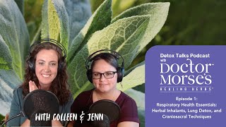 Detox Talks Podcast  Herbal Support For the Lungs Sinuses amp Respiratory System Lung Spasms amp More [upl. by Robillard]