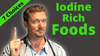 7 Iodine Rich Foods plus 1 MYTH  2024 [upl. by Ecnerret841]