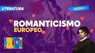 ROMANTICISMO EUROPEO 💜🎭  LITERATURA  Prof Jesus Young [upl. by Howard]