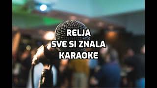 RELJA  SVE SI ZNALA  KARAOKE  MATRICA  INSTRUMENTAL [upl. by Uta]