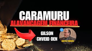 Mantras 2025  CARAMURU  Alavancagem FINANCEIRA  GILSON CHVEID OEN [upl. by Zizaludba813]