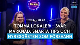 Avsnitt 7 Tomma lokaler – svår marknad smarta tips och hyresgästen som försvann [upl. by Ludwig]