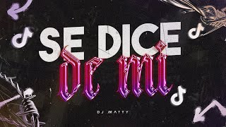 SE DICE DE MI RKT  DJ MATTY DOBLE P [upl. by Einniw]