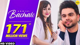 BACHALO Official Video Akhil  Nirmaan  Enzo  Punjabi Song [upl. by Krahling]