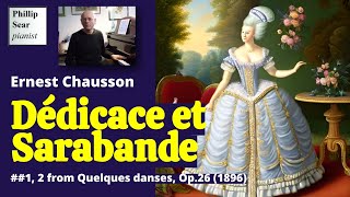 Ernest Chausson Dédicace et Sarabande Op26 Nos12 [upl. by Anivram]