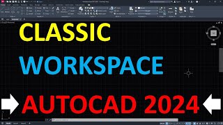 How to Change AutoCAD 2024 to Classic Mode [upl. by Lanoil784]